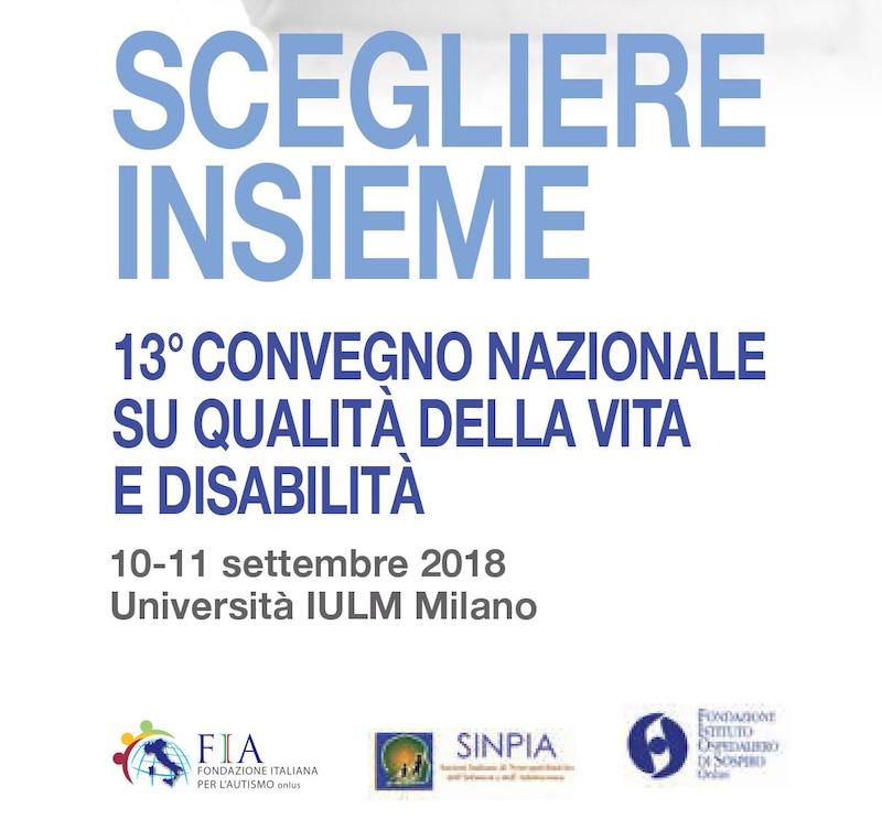 XIII Convegno Nazionale sulla Qualità della Vita per le disabilità: Scegliere Insieme
